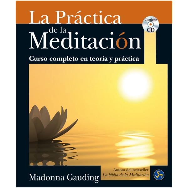 Imagen 0 de Práctica de la meditación, la: Curso completo en teoría y práctica (Tapa blanda)