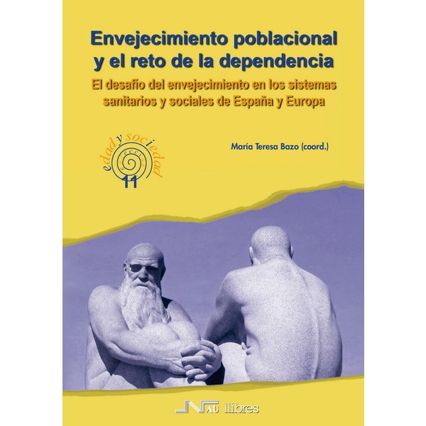 Envejecimiento poblacional y el reto de la dependencia: El desafío del envejecimiento en los sistemas sanitarios y sociales de España y E (Capa mole) 1