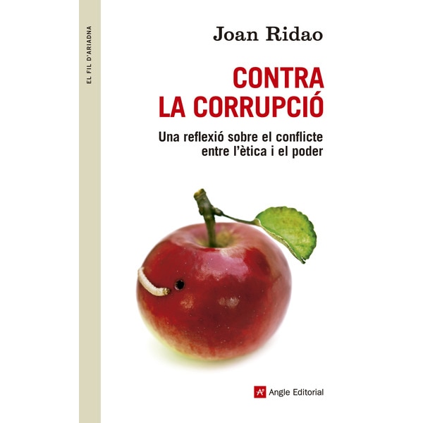 Imagem 0 de Contra la corrupció: Una reflexió sobre el conflicte entre l'ètica i el poder(Tapa blanda)