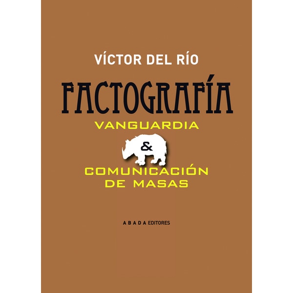 Imagem 0 de Factografía: Vanguardia Y Comunicación De Masas