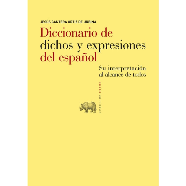 Imagen 0 de Diccionario de dichos y expresiones del español: su interpretación al alcance de todos  (Tapa dura)