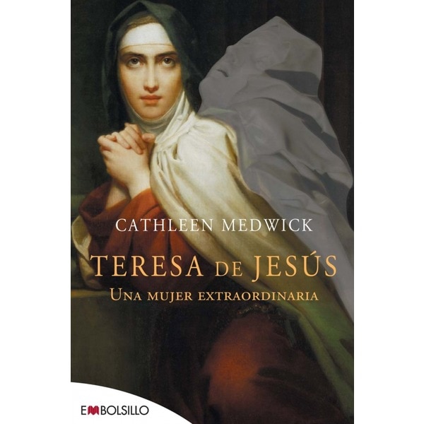 Teresa de Jesús: Una mujer extraordinaria.  (Bolsillo) (Tapa blanda)