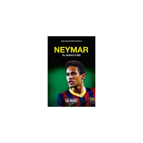 Imagen 0 de Neymar. El nuevo o'rei (Tapa blanda)