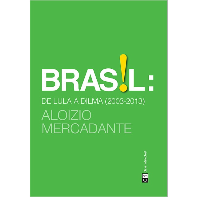 Imagem 0 de Brasil: De Lula A Dilma (2003-2013)