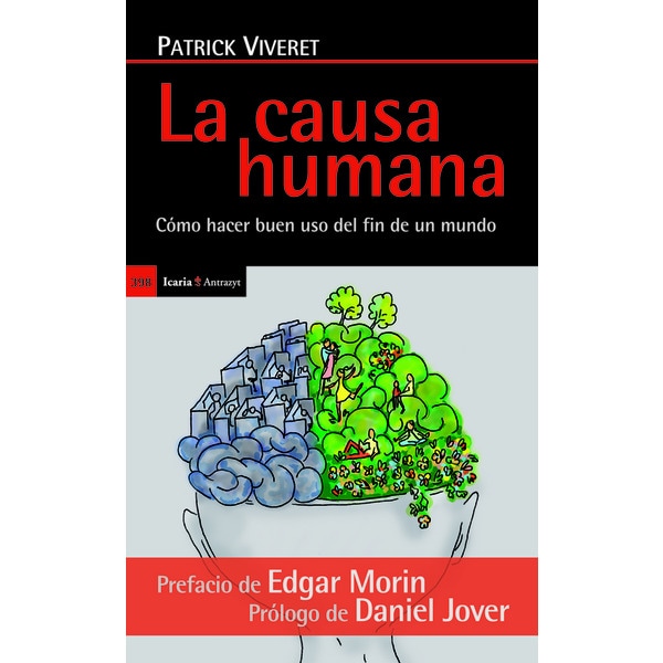 Imagen 0 de La causa humana: Cómo hacer uso del fin de un mundo (Tapa blanda)