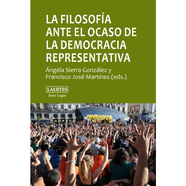Imagem 0 de La filosofía ante el ocaso de la democracia representativa: Pluralismo, consenso, autoritarismo (Capa mole com abas)