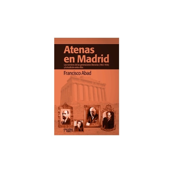 Imagem 0 de Atenas en Madrid: Los nombres de las generaciones literarias (1902-1936) y la tradición entre ellas