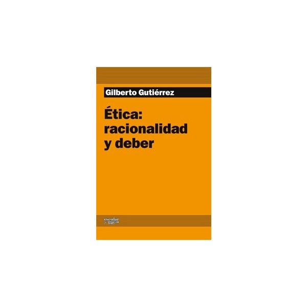 Ética: racionalidad y deber 1