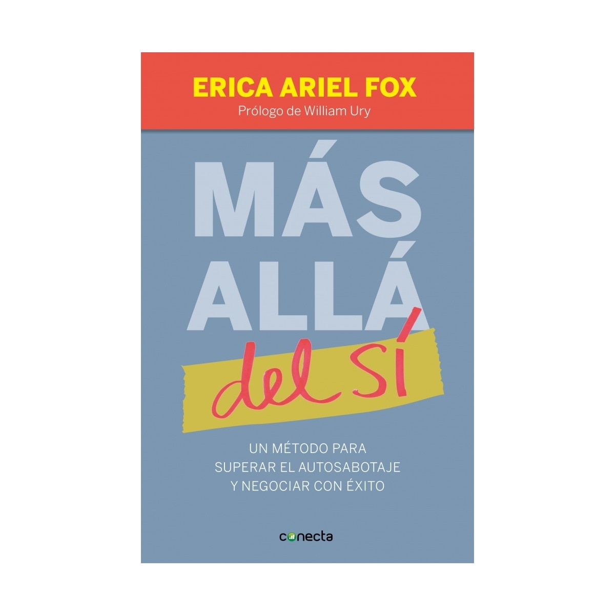 Imagem 0 de Más allá del sí: Un método para superar el autosabotaje y negociar con éxito(Tapa blanda)