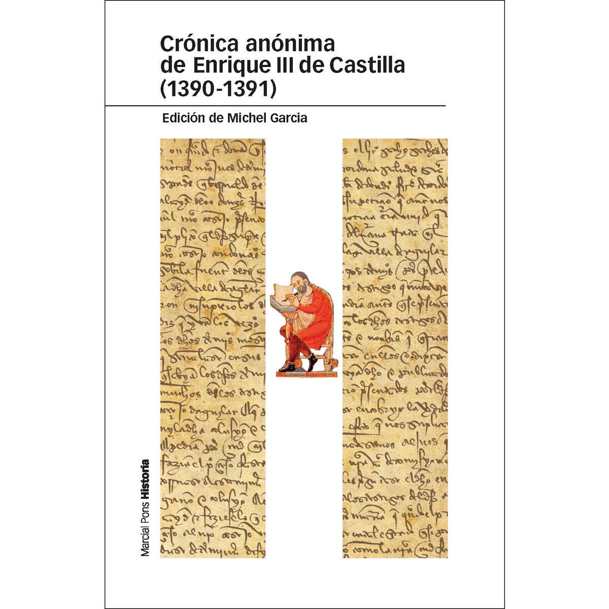 CRÓNICA ANÓNIMA DE ENRIQUE III DE CASTILLA (1390-1391): Edición comentada del Ms. II/755 de la Real Biblioteca (Capa mole com abas) 1