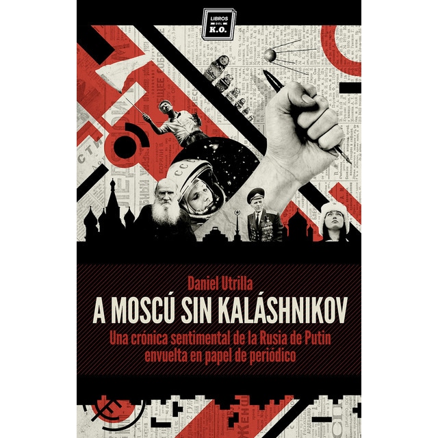 Imagen 0 de A moscú sin kaláshnikov (Tapa blanda)