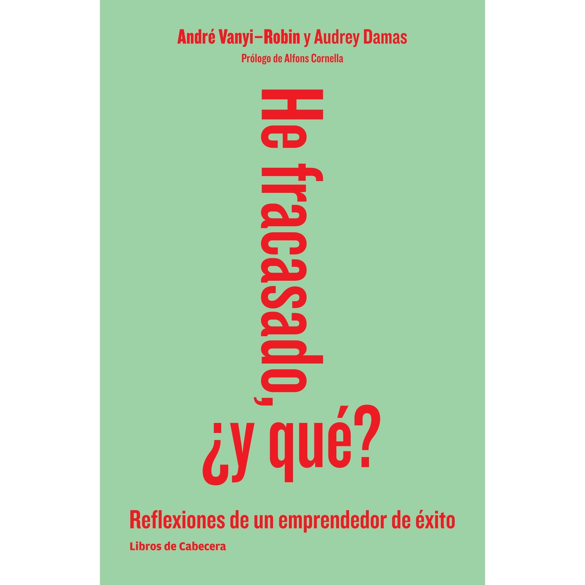 He Fracasado. ¿Y Qué? 1