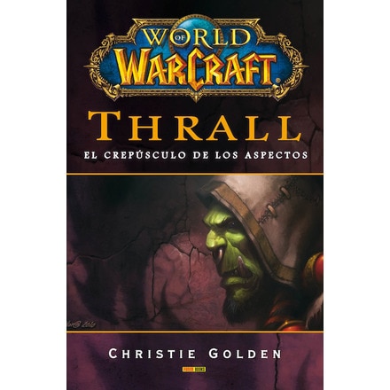 World of warcraft: thrall. El crepúsculo de los aspectos (Tapa dura) 1