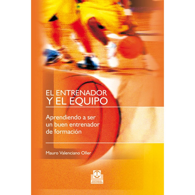 Imagem 0 de El Entrenador Y El Equipo. Aprendiendo A Ser Un Buen Entrenador De Formación