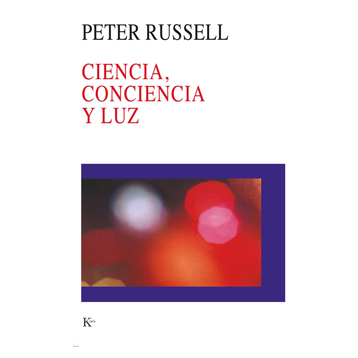 Ciencia. Conciencia Y Luz 1