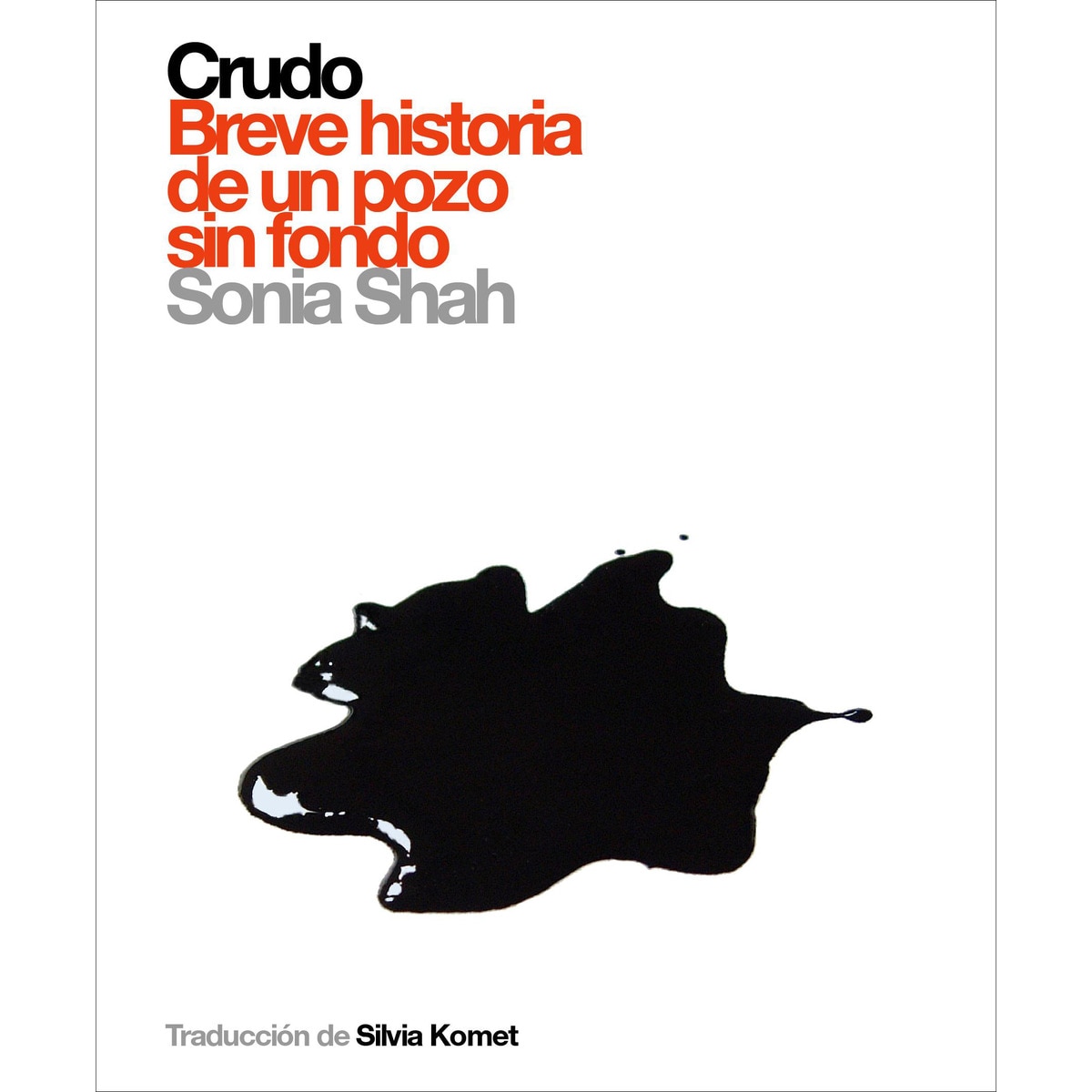 Imagem 0 de Crudo Breve Historia De Un Pozo Sin Fondo