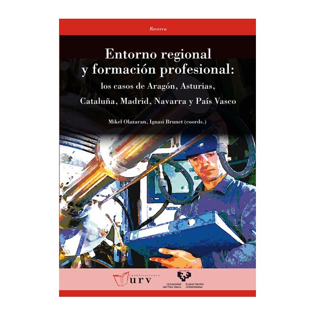 Imagem 0 de Entorno regional y formación profesional: Los casos de Aragón, Asturias, Cataluña, Madrid, Navarra y País Vasco (Capa mole)
