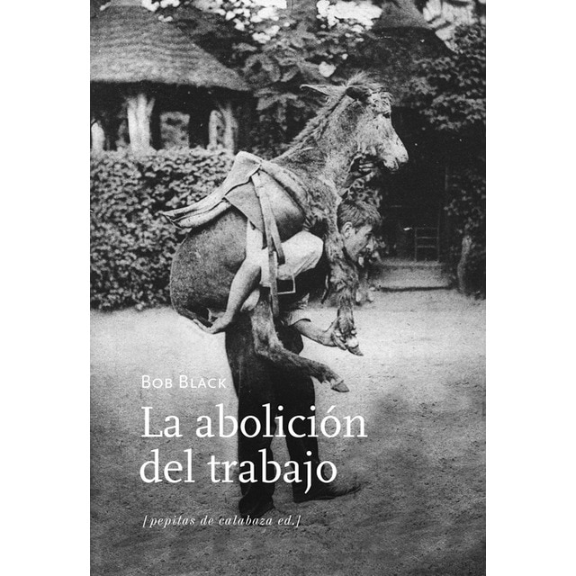 La abolición del trabajo (Capa mole com abas) 1