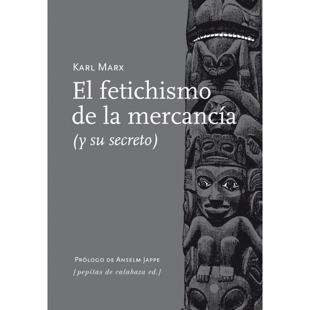 Imagem 0 de El fetichismo de la mercancía: y su secreto (Capa mole com abas)