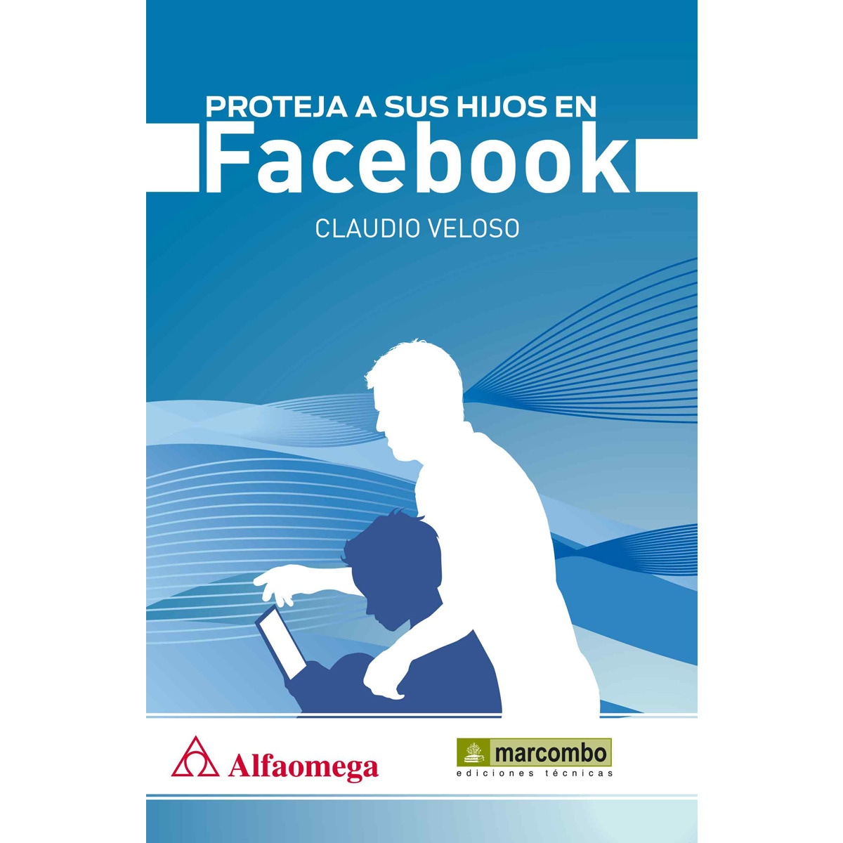 Imagem 0 de Proteja a sus hijos en Facebook (Capa mole)