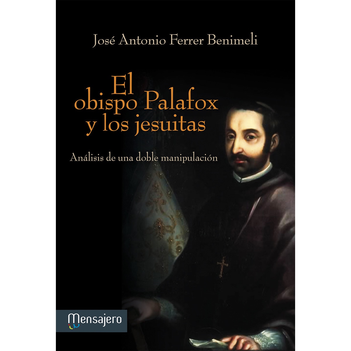 Imagem 0 de El obispo palafox y los jesuitas: Análisis de una doble manipulación(Tapa blanda)