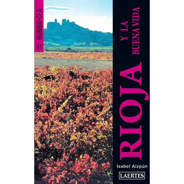Imagen 0 de La Rioja y la buena vida  (Tapa blanda con solapas)