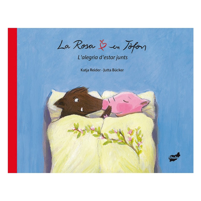 Imagen 0 de La Rosa i en Tòfon. L'alegria d'estar junts  (Tapa dura)