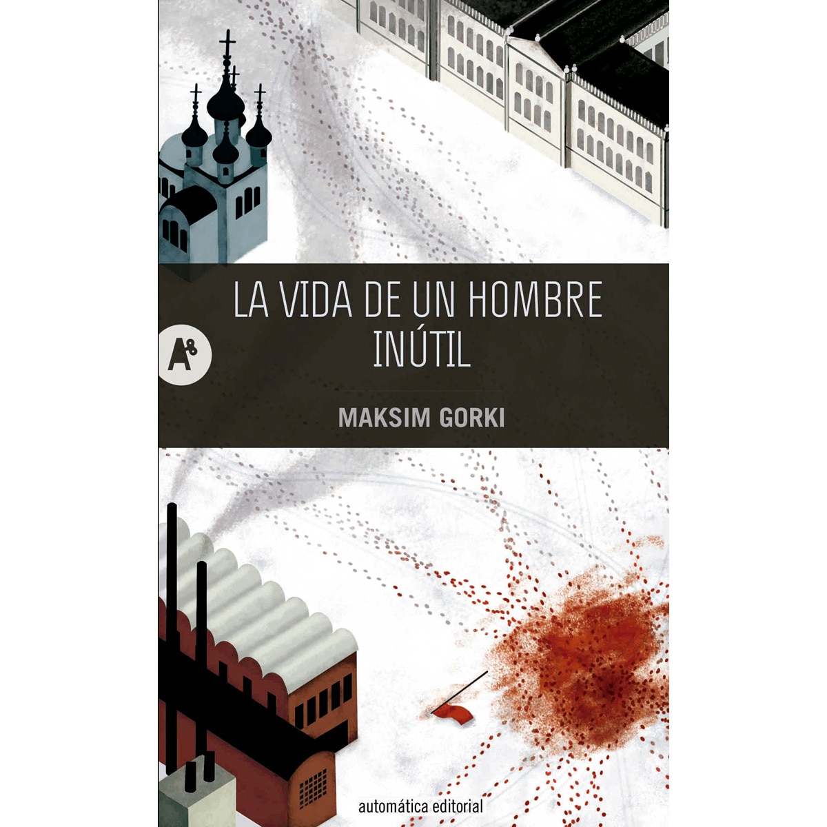 Imagen 0 de La vida de un hombre inútil (Tapa blanda)