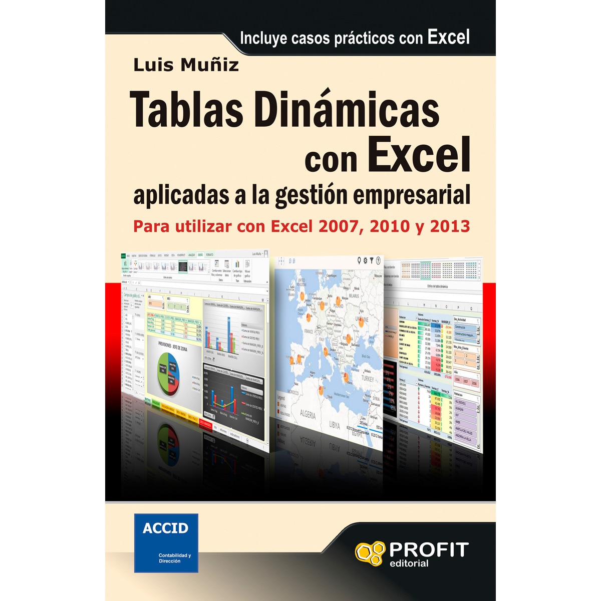 Tablas Dinámicas Con Excel Aplicadas A La Gestión Empresarial: Para Utilizar Con Excel 2007. 2010 Y 2013 1