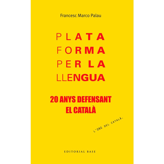 Imagem 0 de Plataforma Per La Llengua: 20 Anys Defensant El Català