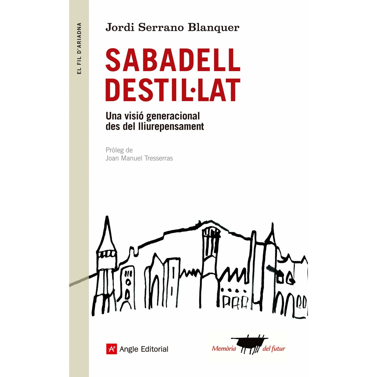 Imagem 0 de Sabadell destil·lat: Una visió generacional des del lliurepensament(Tapa blanda)