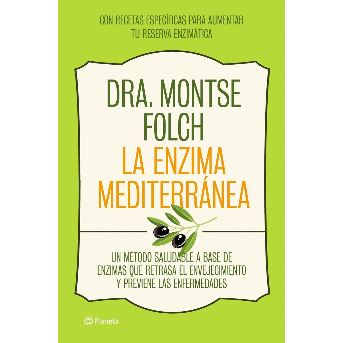 La enzima mediterránea: Un método saludable a base de enzimas que retrasa el envejecimiento y previene las enfermedades (Capa mole com abas) 1