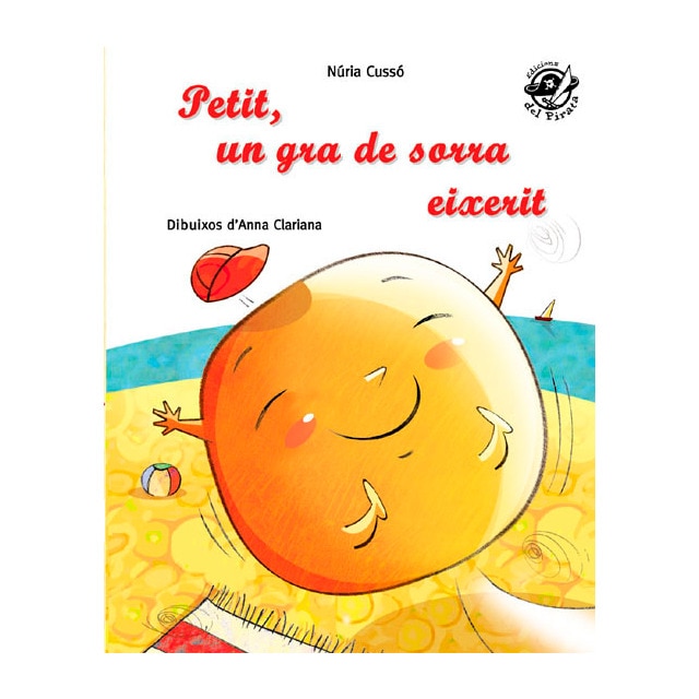 Petit, un gra de sorra eixerit: Conte per aprender a llegir - En lletra de PAL i lletra lligada - En català (Capa mole) 1