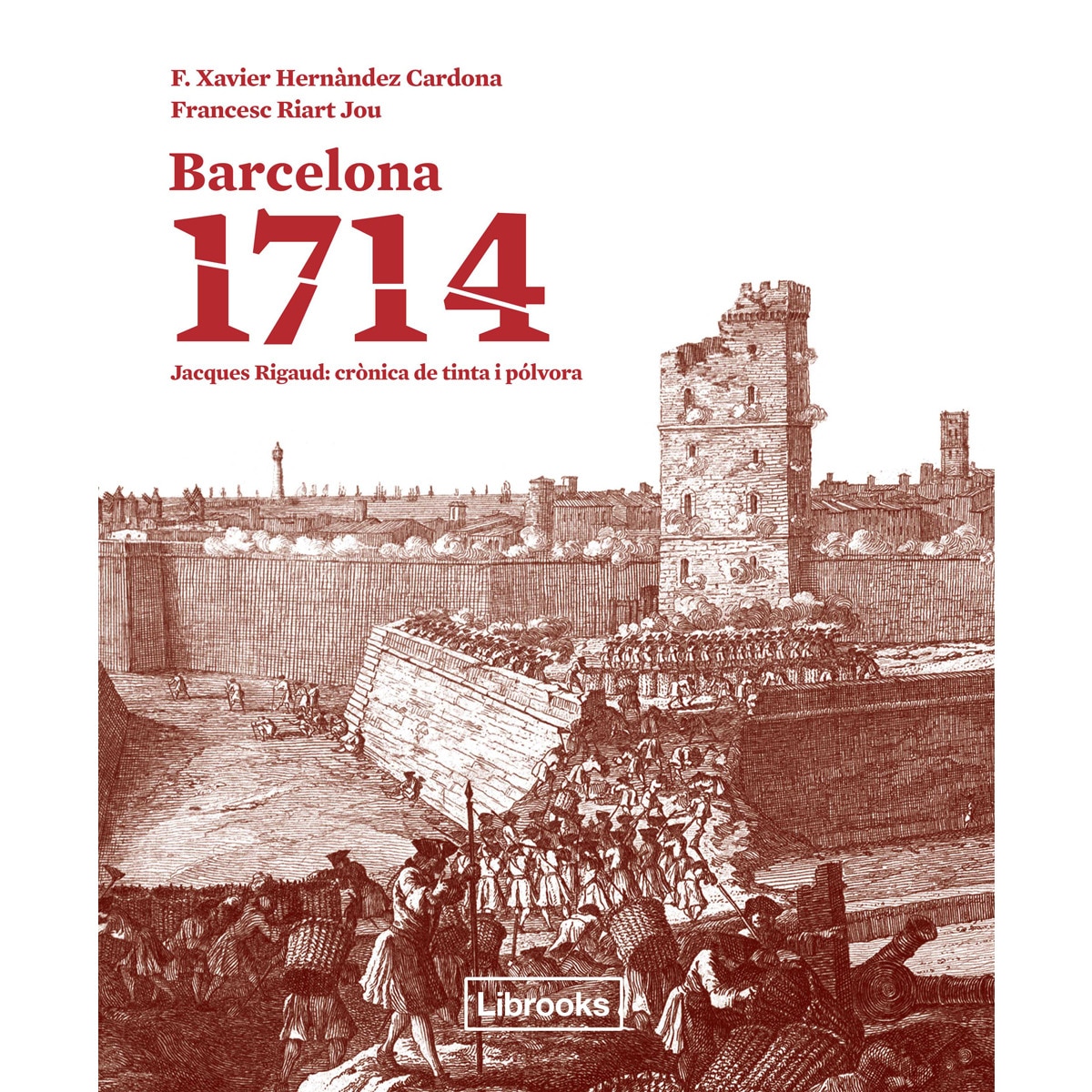 Imagem 0 de Barcelona 1714: Jacques rigaud: crònica de tinta i pólvora(Tapa dura)