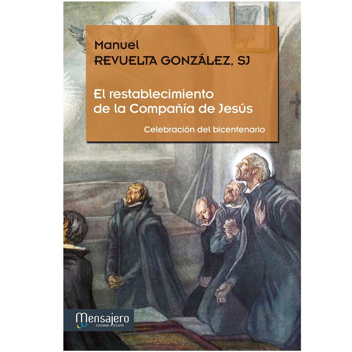 Imagem 0 de El restablecimiento de la compañía de jesús: Celebración del bicentenario(Tapa blanda)