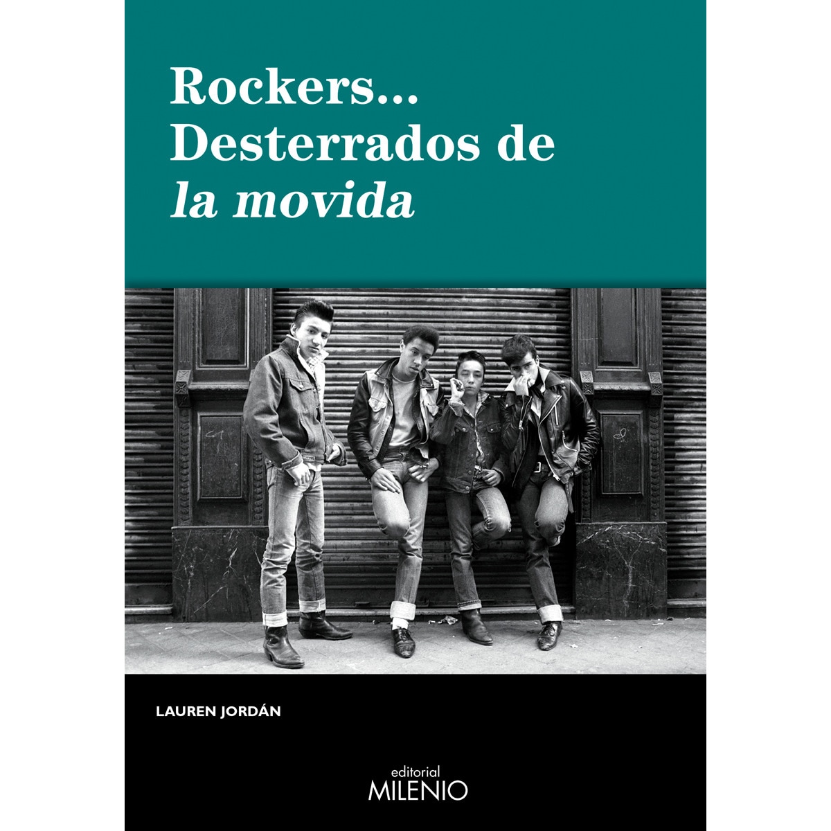 Rockers. Desterrados De La Movida 1