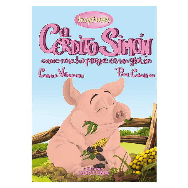 Imagen 0 de El cerdito Simón come mucho porque es un glotón  (Tapa dura)