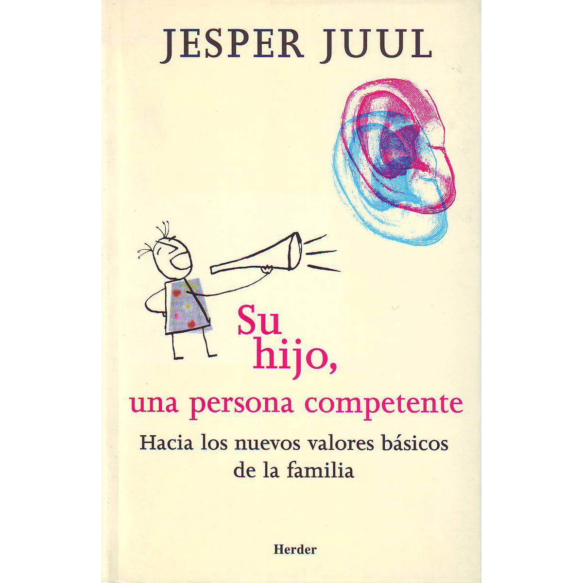 Su hijo, una persona competente: Hacia los nuevos valores básicos de la familia (Capa mole com abas) 1