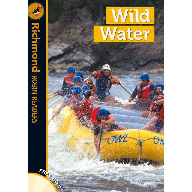 Richmond Robin Readers. Wild Water + CD. Level 5 1