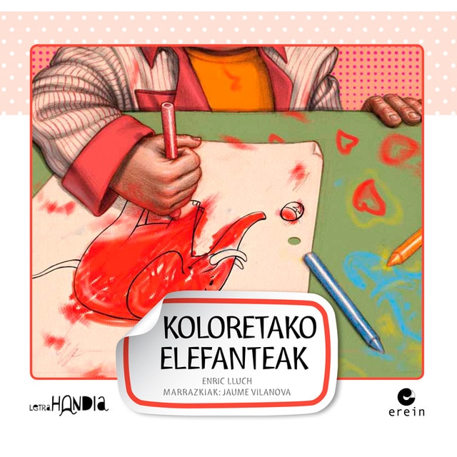 Koloretako elefanteak(Tapa blanda) 1