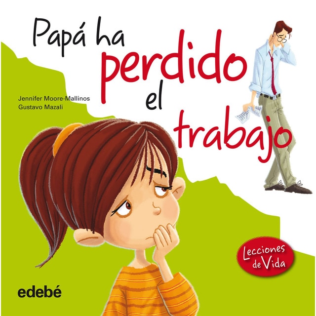 Imagen 0 de PAPÁ HA PERDIDO EL TRABAJO  (Tapa blanda)