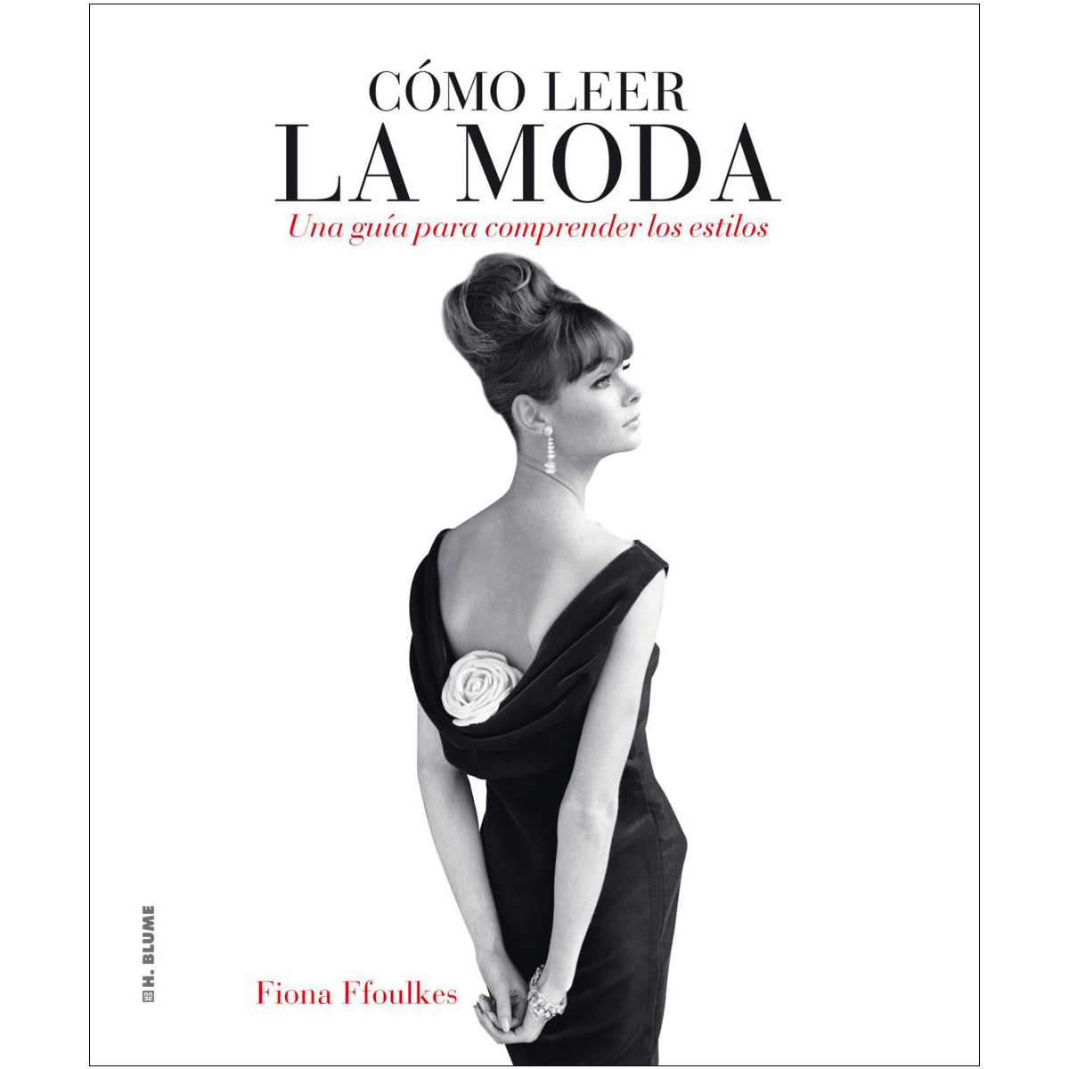Cómo leer la moda: Una guía para interpretar los estilos (Capa mole com abas) 1