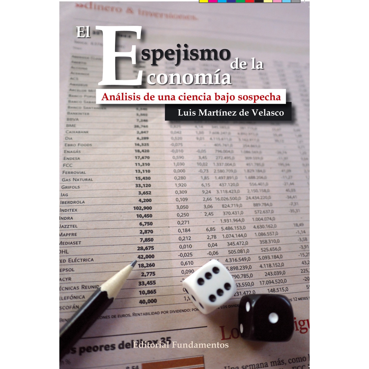 Imagem 0 de El espejismo de la economía: Análisis de una ciencia bajo sospecha(Tapa blanda)