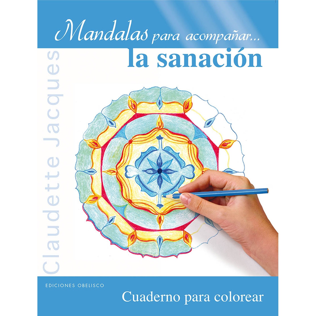 Mandalas Para Acompañar. La Sanación 1