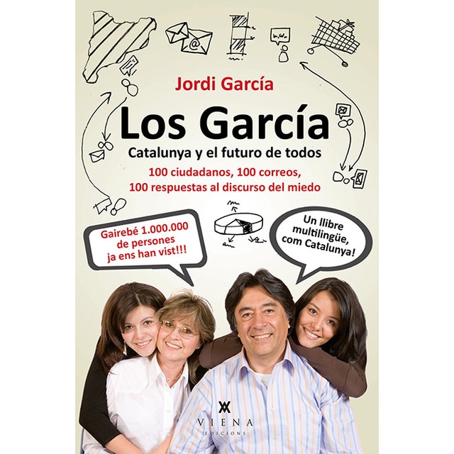 Imagem 0 de Los garcía. Catalunya y el futuro de todos: 100 ciudadanos, 100 correos, 100 respuestas al discurso del miedo(Tapa blanda)