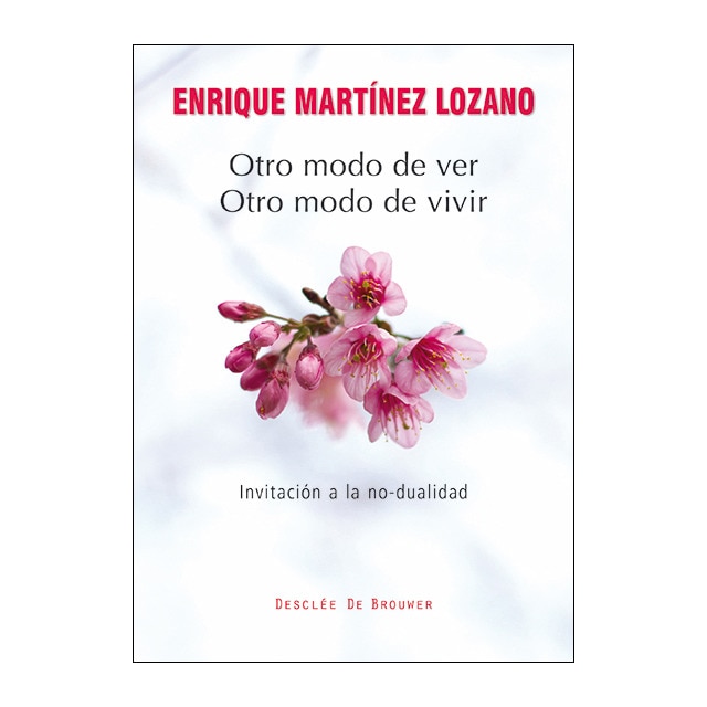Imagem 0 de Otro Modo De Ver. Otro Modo De Vivir: Invitación A La No-Dualidad