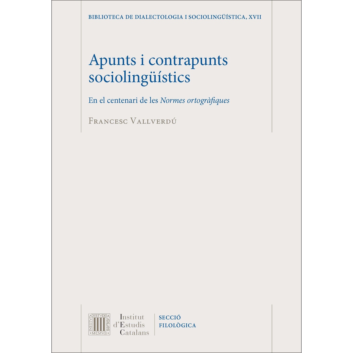 Apunts i contrapunts sociolingüístics: En el centenari de les Normes ortogràfiques (Capa mole) 1