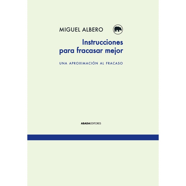 Imagen 0 de Instrucciones para fracasar mejor (Tapa blanda)