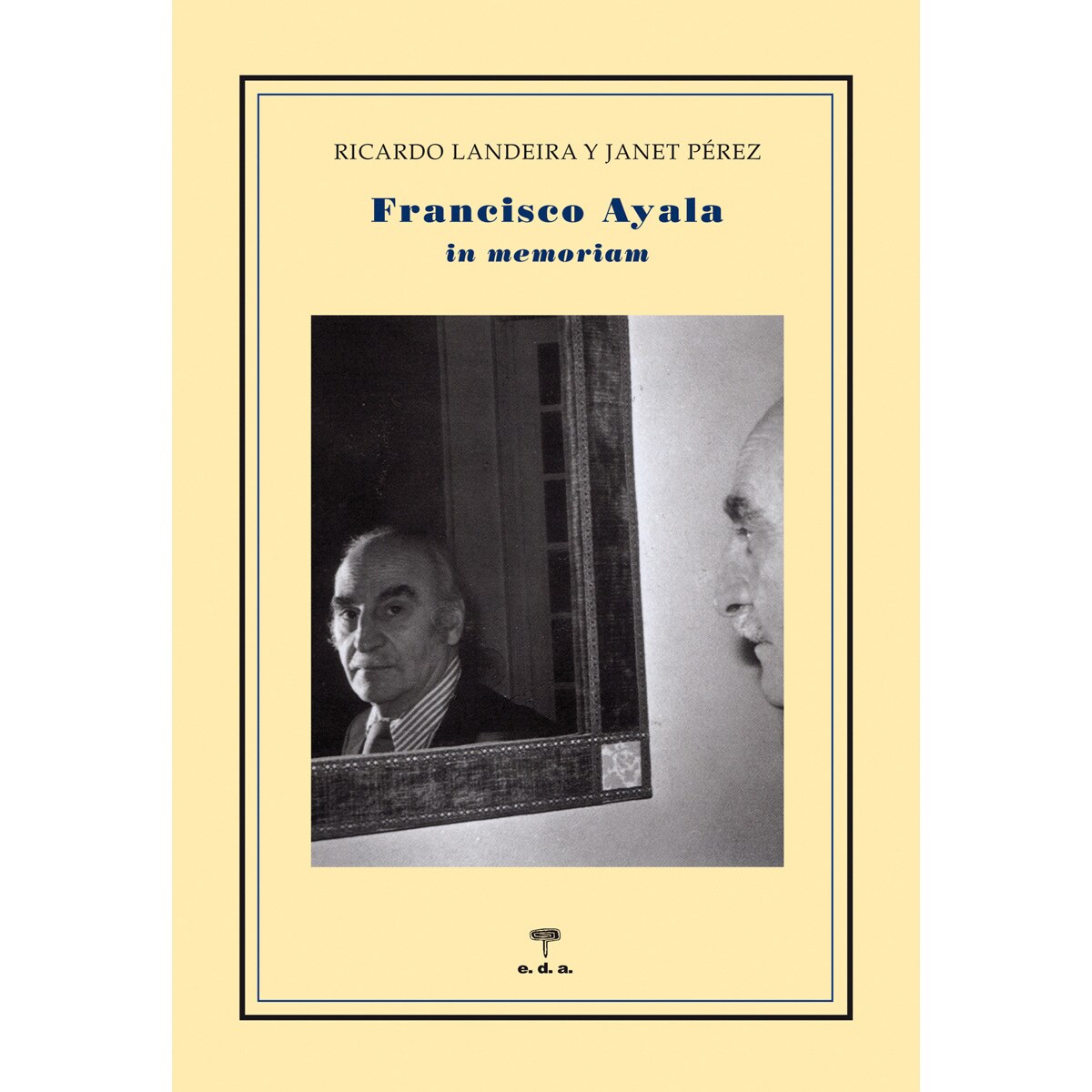 Francisco Ayala. In Memoriam 1
