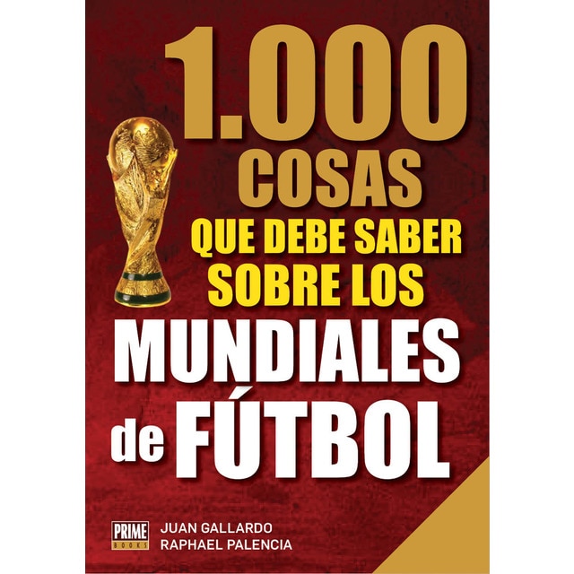 Imagem 0 de 1000 Cosas Que Debes Saber Sobre Los Mundiales De